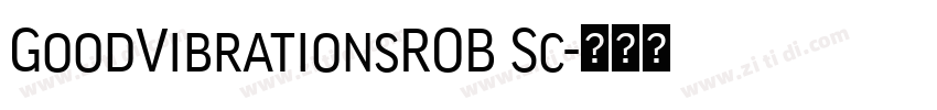 GoodVibrationsROB Sc字体转换 GoodVibrationsROB Sc字体转换